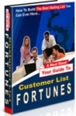 Product picture Customer List Fortunes,The BEST Kind Of Gold Mine Online 